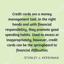 Credit cards are money management tool - Stanley J Kershman-diarynigracia