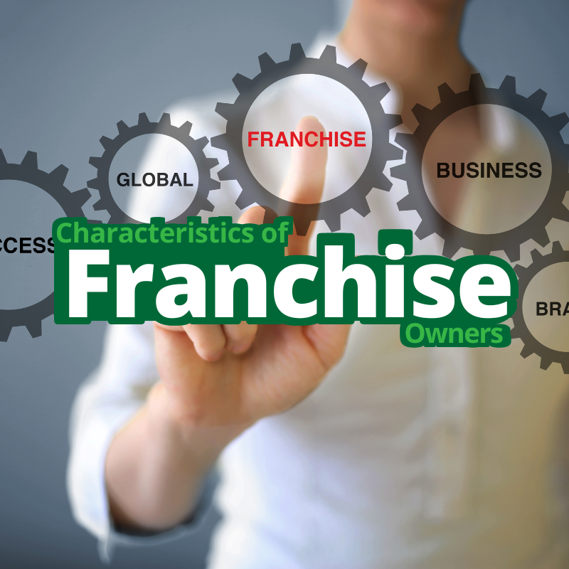 10 characteristics that successful franchise owners have -diarynigracia