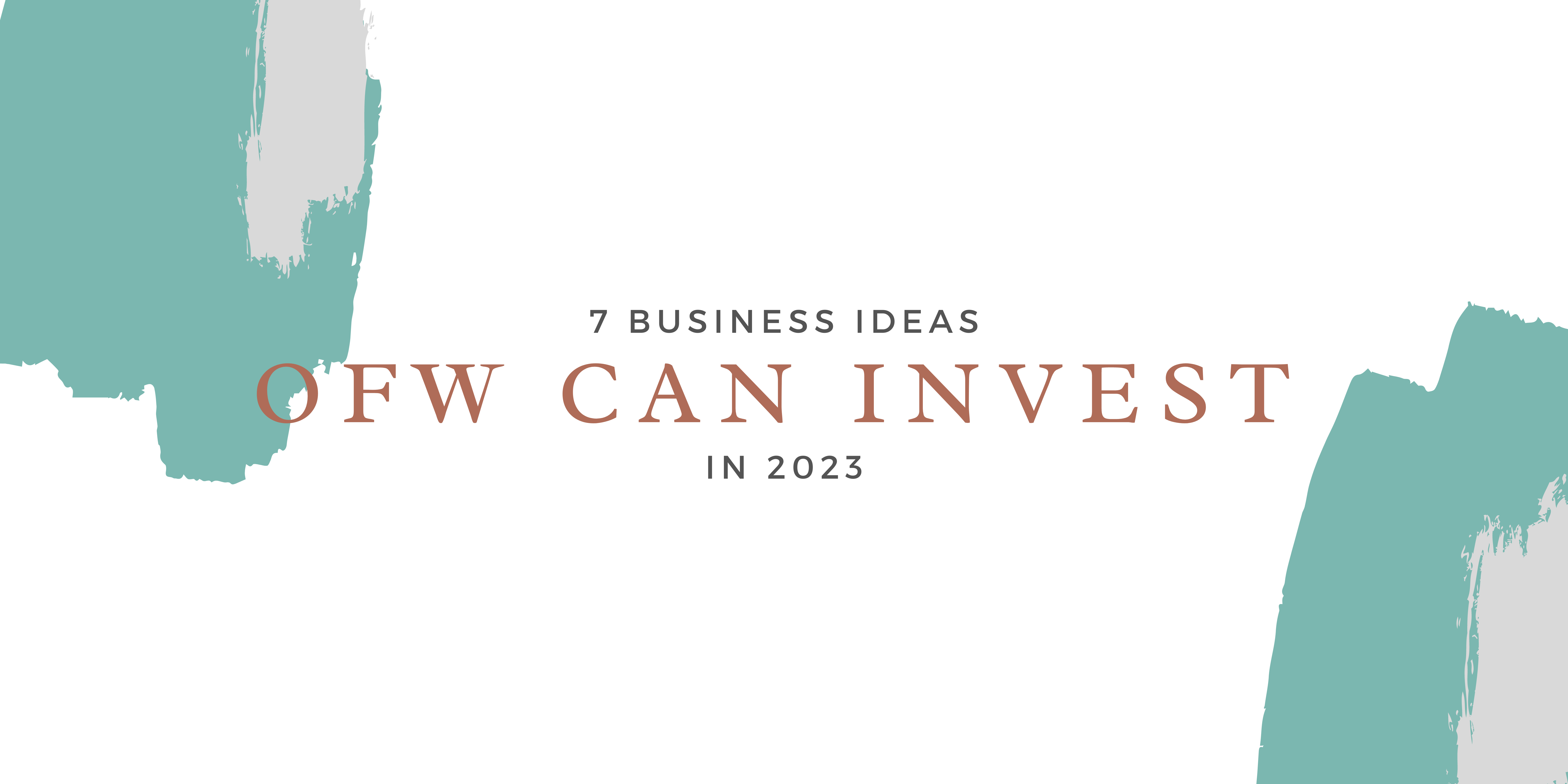 7 Business Ideas OFWs Can Invest in 2023 BANNER -diarynigracia