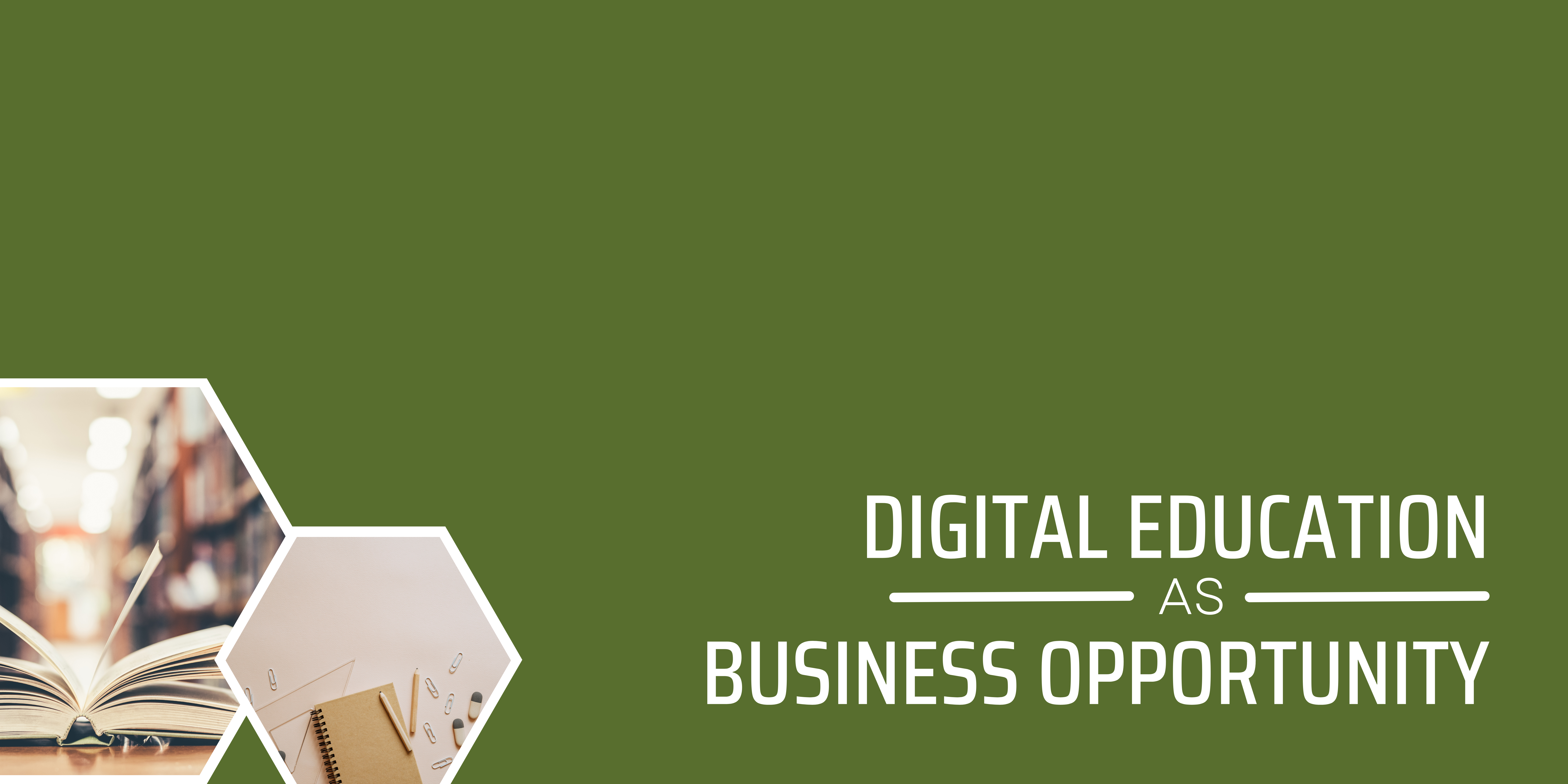 Digital Education as a Business Opportunity Banner -diarynigracia