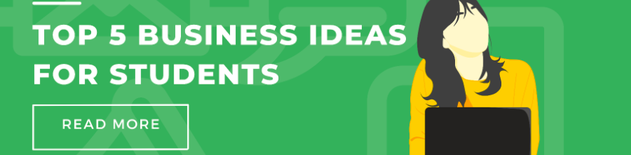 Top 5 Business Ideas for Students Banner -diarynigracia