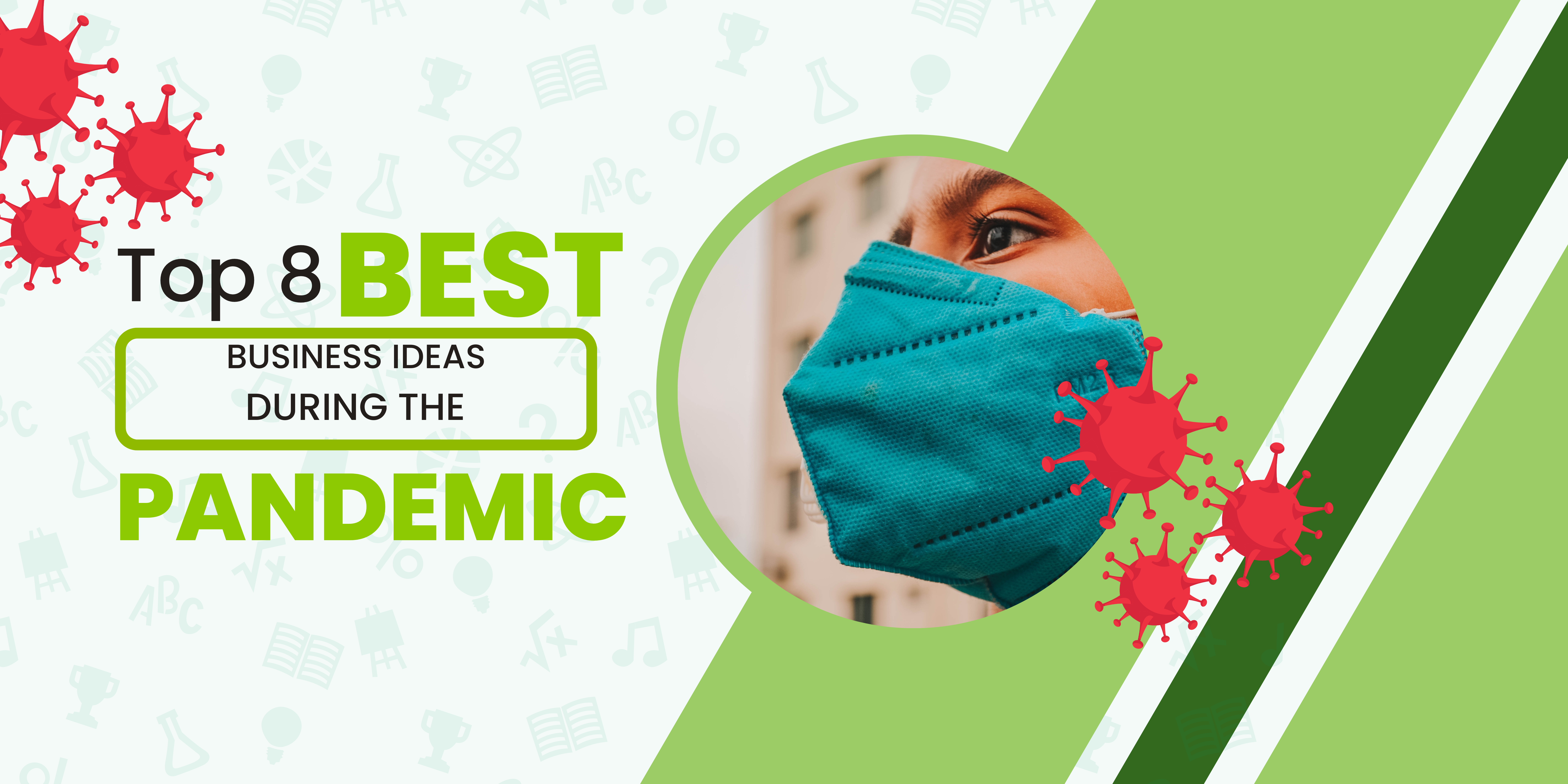 Top 8 Best Business Ideas During the Pandemic BANNER -diarynigracia