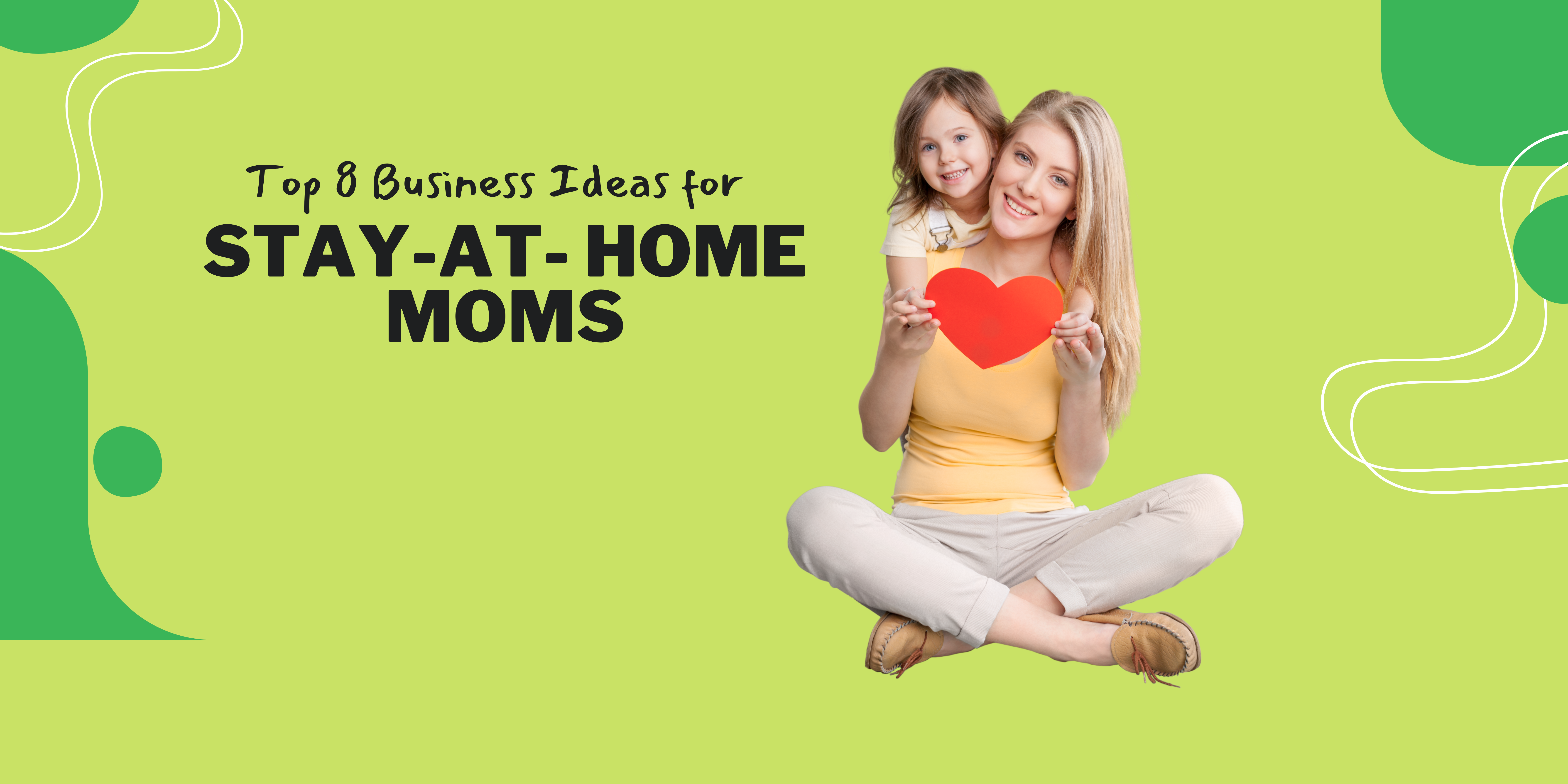 Top 8 Business Ideas for Stay-at-Home Moms Banner -diarynigracia