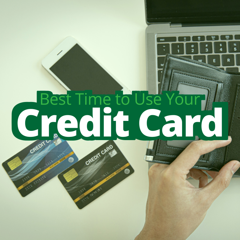 When is the Best Time to Use Your Credit Card -diarynigracia