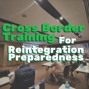 Cross Border Training for Reintegration Preparedness