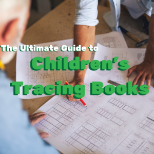 Ultimate Guide to Children's Tracing Book