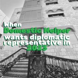 When domestic helper wants diplomatic representative in 2023