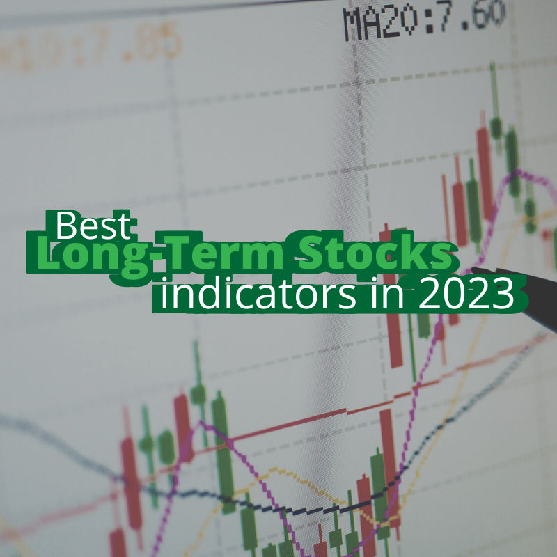 Best Long-Term Stocks: Indicators in 2023