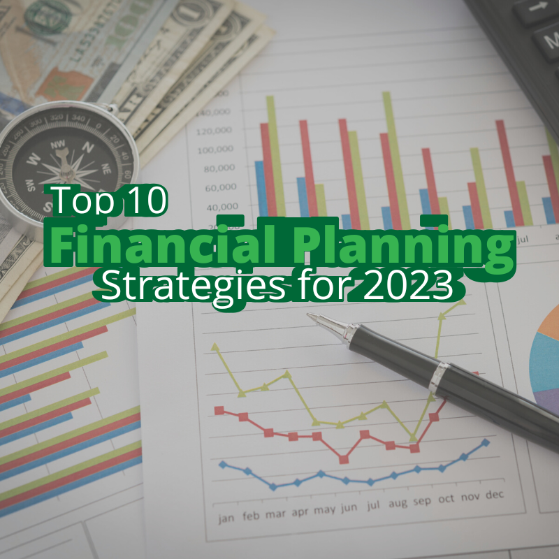 Top 10 Financial Planning Strategies for 2023
