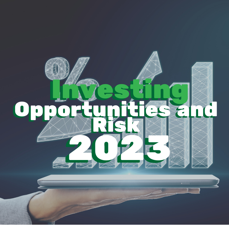 Investing Opportunities and Risks 2023