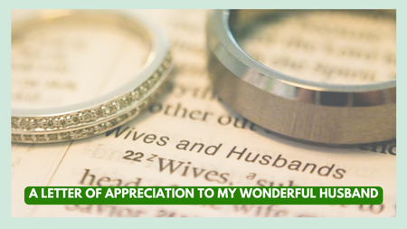 A Letter of Appreciation to My Wonderful Husband