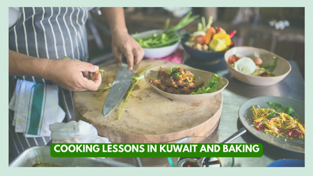 Cooking Lessons in Kuwait and Baking
