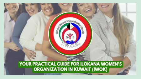 Your Practical Guide for Ilokana Women’s Organization in Kuwait (IWOK)