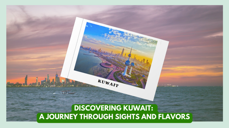 Discovering Kuwait: A Journey Through Sights and Flavors