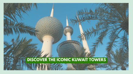 Discover the Iconic Kuwait Towers