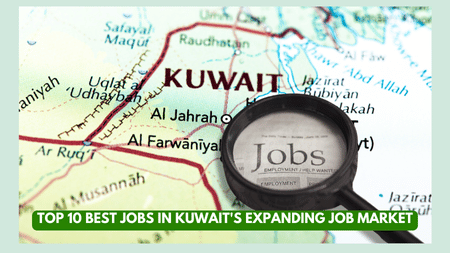 Top 10 Best Jobs in Kuwait's Expanding Job Market