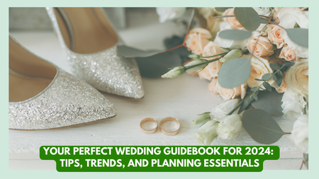 Your Perfect Wedding Guidebook for 2024: Tips, Trends, and Planning Essentials